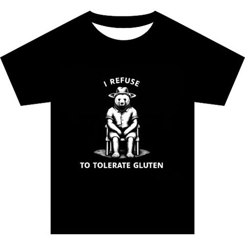 I Refuse to Tolerate Gluten
